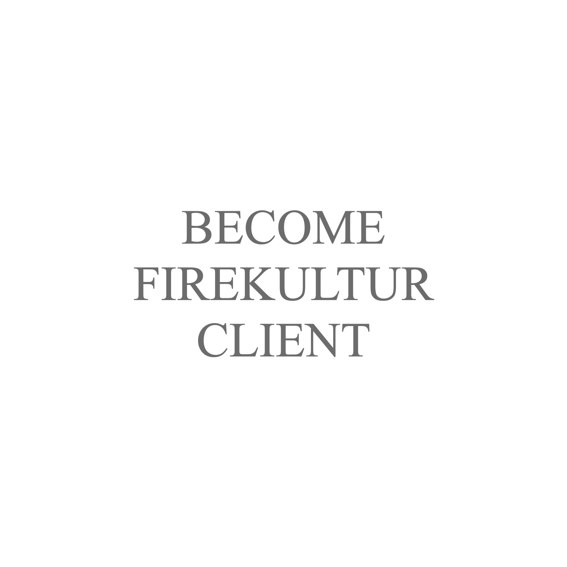 Become firekultur client